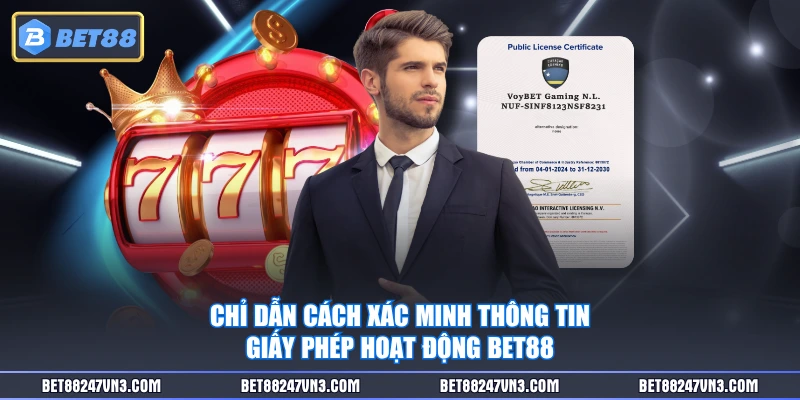 Chỉ dẫn cách xác minh thông tin giấy phép hoạt động BET88