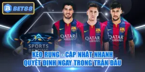 Kèo Rung - Cập Nhật Nhanh, Quyết Định Ngay Trong Trận Đấu