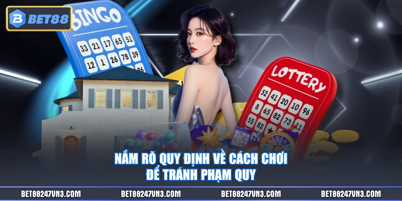 Nắm rõ quy định về cách chơi để tránh phạm quy